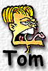 Tester: Tom