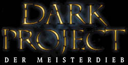 Dark Project - Der Meisterdieb